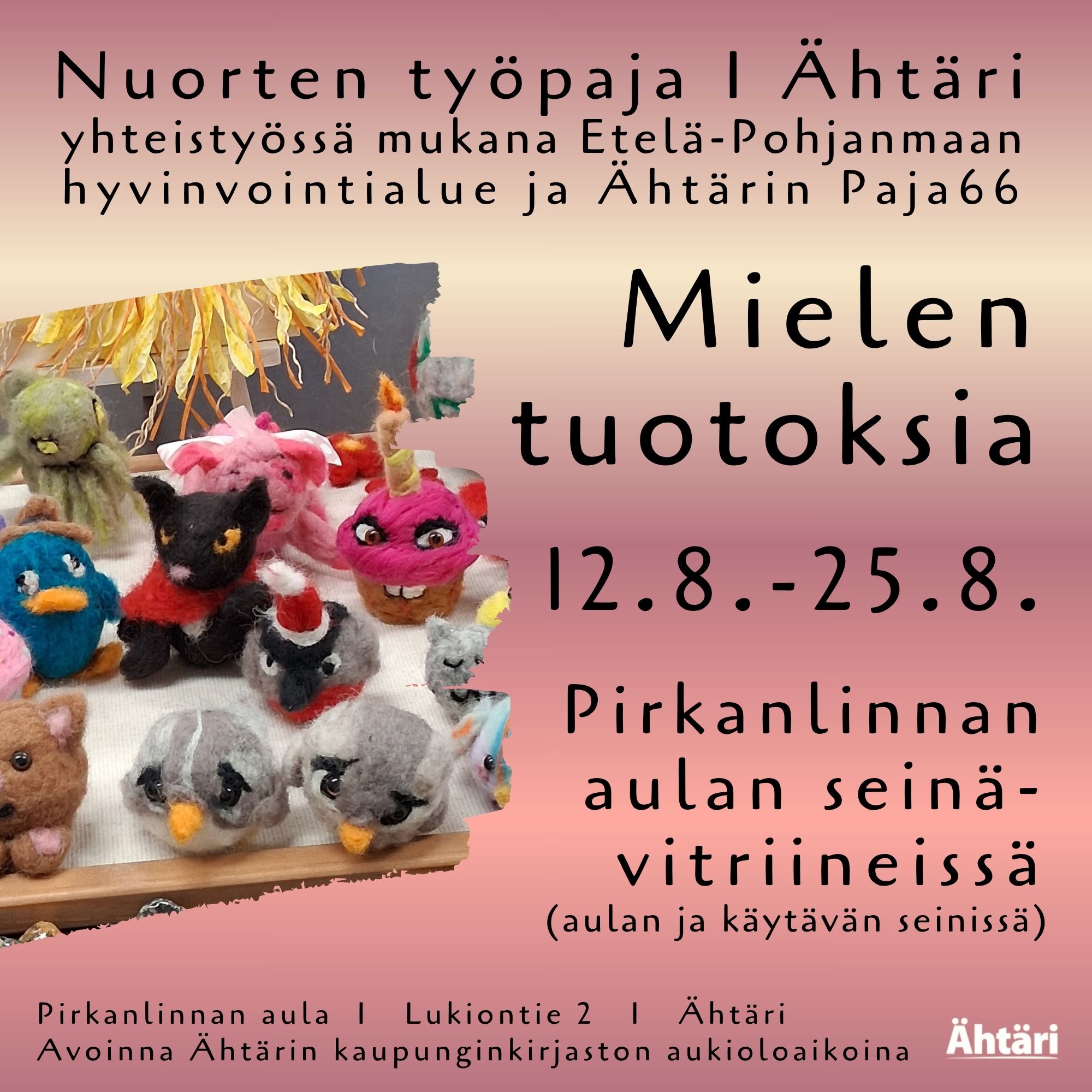 Nuorten työpajan mainos Mielentuotoksia 12.8. 25.8. Pirkanlinnassa