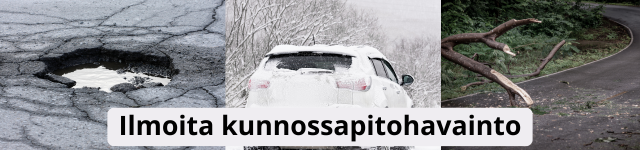 Kuoppa tiessä, auto pyryssä, kaatunut puu. Kuvalinkki kunnossapitohavainnon ilmoituslomakkeelle.